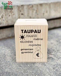 Taupyklė "Taupau naumui, ...geresniam gyvenimui"
